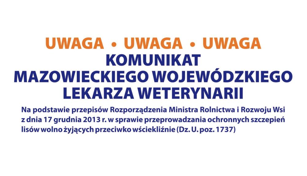 Komunikat&#x20;Mazowieckiego&#x20;Wojewódzkiego&#x20;Lekarza&#x20;Weterynarii&#x20;ws&#x2e;&#x20;szczepienia&#x20;lisów